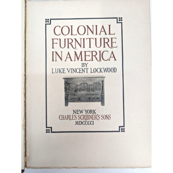 Colonial Furniture in America by Luke Vincent Lockwood NY Hardcover Book 1901 - Picture 1 of 15